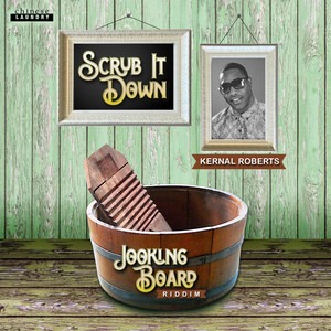 Scrub It Down (Jooking Board Riddim)