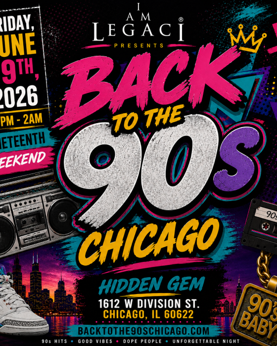 Back To The 90s Chicago - Juneteenth Weekend Experience